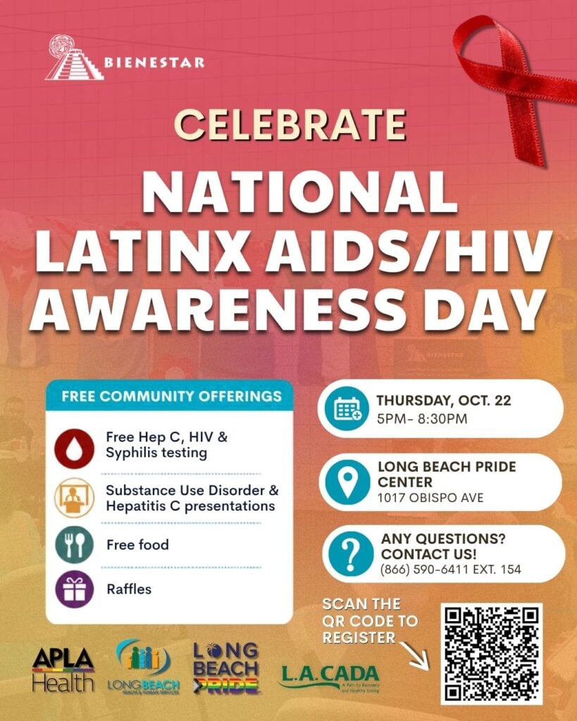 Flyer: Celebrate National Latinx AIDS/HIV Awareness Day, Thursday Oct 22, 5–8:30 PM at the Long Beach Pride Center, 1017 Obispo Ave. Free HIV, Hep C and syphilis testing, presentations, free food and raffles.